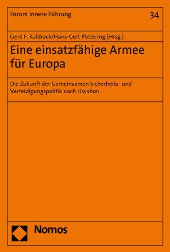 Eine einsatzfähige Armee für Europa: Die Zukunft der Gemeinsamen Sicherheits- und Verteidigungspolitik nach Lissabon