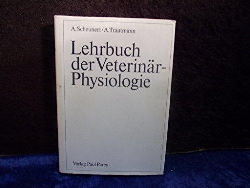 Lehrbuch der Veterinär- Physiologie.