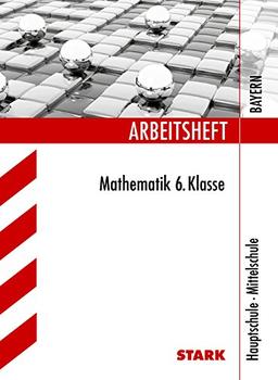 Arbeitshefte: Arbeitsheft Hauptschule - Mathematik 6. Klasse