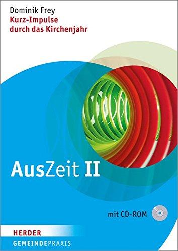 AusZeit II: Kurz-Impulse durch das Kirchenjahr (Gemeinde Praxis)