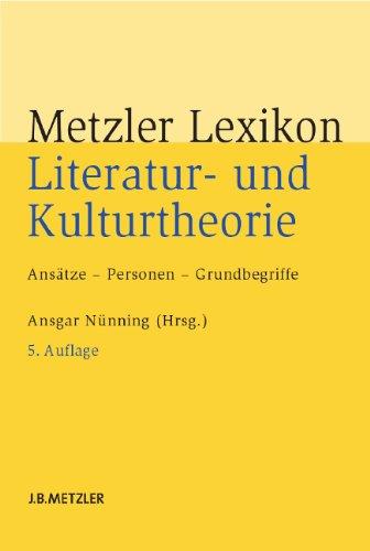 Metzler Lexikon Literatur- und Kulturtheorie: Ansätze  Personen  Grundbegriffe