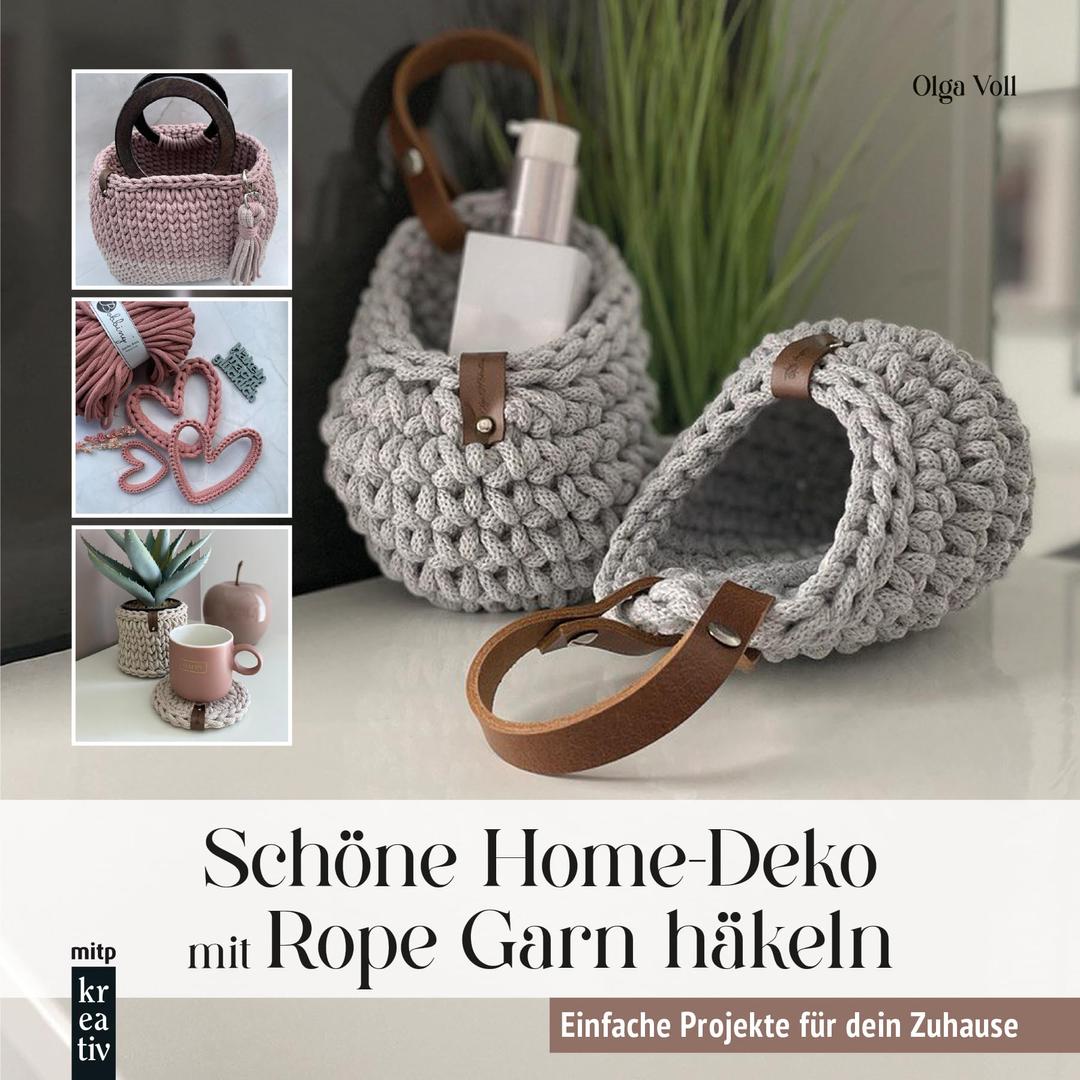 Schöne Home-Deko mit Rope Garn häkeln: Einfache Projekte für dein Zuhause (mitp Kreativ)