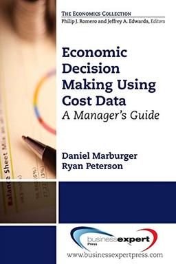 Economic Decision Making Using Cost Data: A Guide for Managers (Economics Collection)