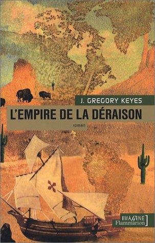 L'âge de la déraison. Vol. 3. L'empire de la déraison