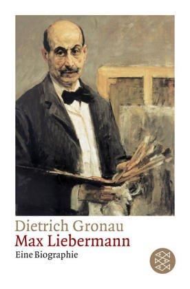 Max Liebermann: Eine Biographie