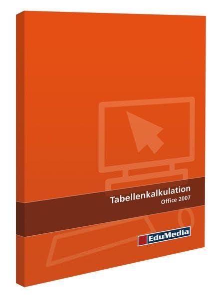 Tabellenkalkulation Basics für Office 2007: Fachbuch