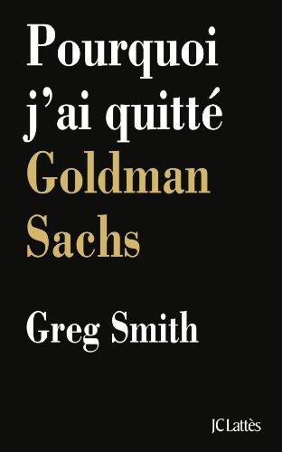 Pourquoi j'ai quitté Goldman Sachs