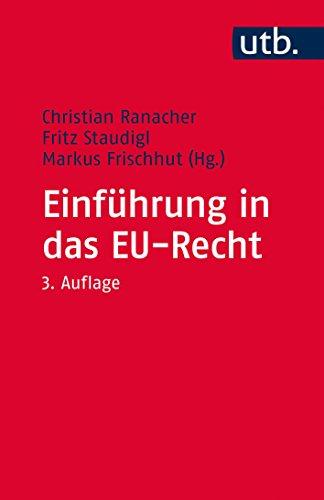 Einführung in das EU-Recht: Institutionen, Recht und Politiken der Europäischen Union