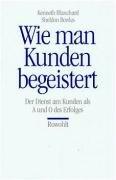 Wie man Kunden begeistert: Der Dienst am Kunden als A und O des Erfolges