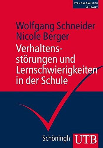 Verhaltensstörungen und Lernschwierigkeiten in der Schule: Möglichkeiten der Prävention und Intervention (StandardWissen Lehramt, Band 3470)