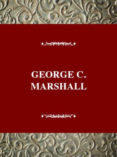 George C. Marshall: Soldier Statesman of the American Century (Twentieth Century American Biography)