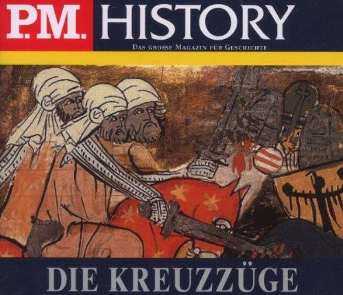 Die Kreuzzüge. 3 CDs (P.M. History)