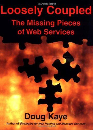 Loosely Coupled: The Missing Pieces of Web Services