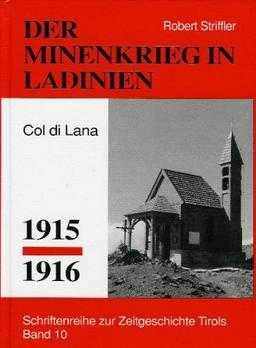 Minenkrieg in Ladinien: Col di lana 1915-1916