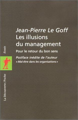 Les illusions du management : pour le retour du bon sens