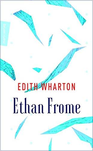 Ethan Frome: Und ein Himmel aus Eis