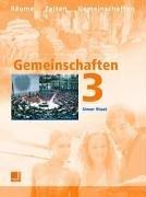 Gemeinschaften 3. Neuausgabe. Unser Staat. Baden-Württember, Bayern, Hessen, Niedersachsen, Nordrhein-Westfalen, Rheinland-Pfalz, SN