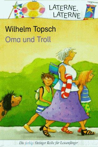 Oma und Troll. ( Ab 6 J.)