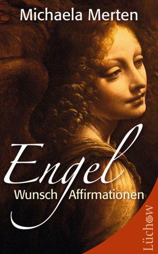 Engel- Wunsch- Affirmationen