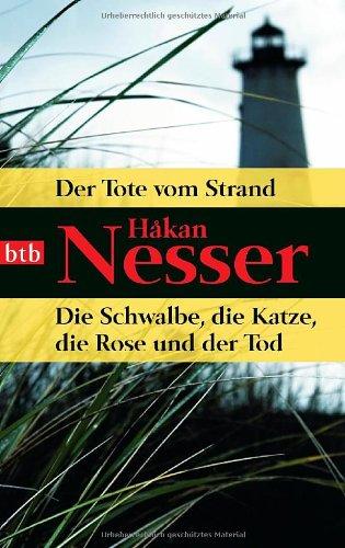 Der Tote vom Strand/Die Schwalbe, die Katze, die Rose und der Tod: Zwei Romane in einem Band