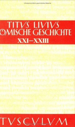 Römische Geschichte. Lat. /Dt.: Römische Geschichte: Römische Geschichte, 11 Bde., Buch.21-23: Bd 4 (Sammlung Tusculum)