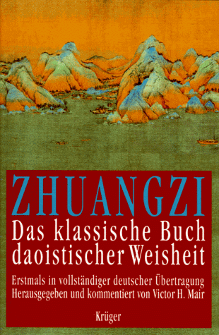 Zhuangzi. Das klassische Buch daoistischer Weisheit