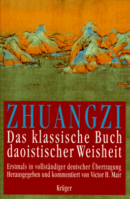 Zhuangzi. Das klassische Buch daoistischer Weisheit