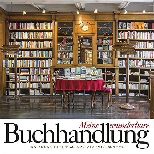 Meine wunderbare Buchhandlung 2022: Literarischer Wandkalender mit 12 Farbfotografien: Literarischer Kalender