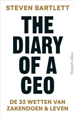 The diary of a CEO: de 33 wetten van zakendoen en leven