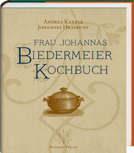 Frau Johannas Biedermeier-Kochbuch