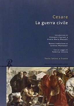 La guerra civile. Testo latino a fronte