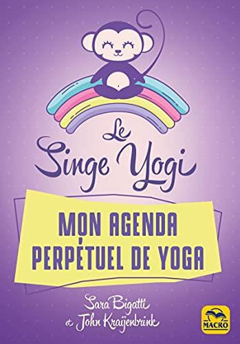 Le singe yogi : mon agenda perpétuel de yoga