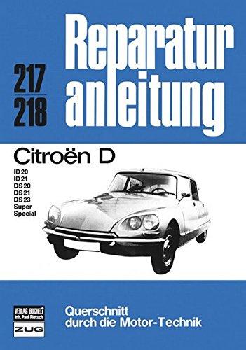 Citroen D: D / ID 20/ ID 21 / DS 20/ DS 21/ DS 23 Super, Special (Reparaturanleitungen)