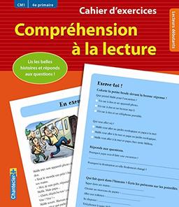 Compréhension à la lecture, CM1, 4e primaire, lecteurs débutants : cahier d'exercices : lis les petites histoires et réponds aux questions !