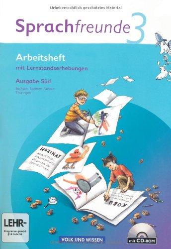 Sprachfreunde - Ausgabe Süd (Sachsen, Sachsen-Anhalt, Thüringen) - Neubearbeitung 2010: 3. Schuljahr - Arbeitsheft mit CD-ROM: Mit Lernstandserhebungen: Mit Lernstandsseiten