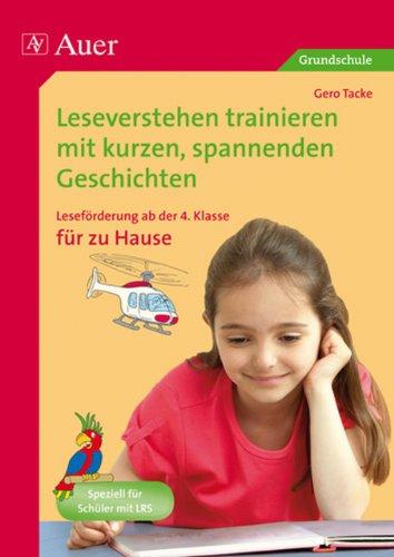 Leseverstehen trainieren, ab Klasse 4, zu Hause: Leseförderung mit kurzen spannenden Geschichten zum zusätzlichen Üben zu Hause