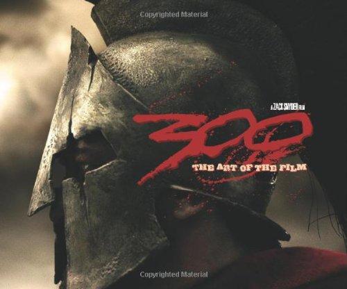 300 - The Art of the Film: The Art of the Movie