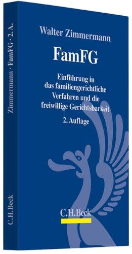 FamFG: Einführung in das familiengerichtliche Verfahren und die freiwillige Gerichtsbarkeit