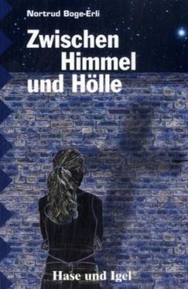 Zwischen Himmel und Hölle: Schulausgabe