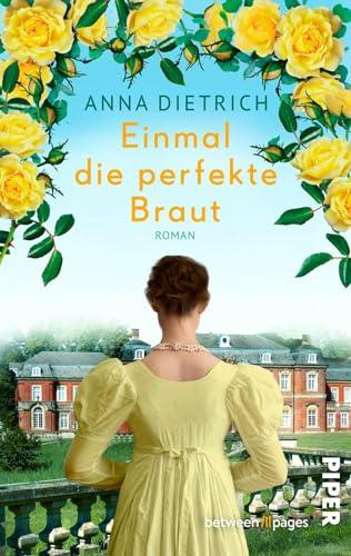 Einmal die perfekte Braut: Roman | Regency-Romance für Fans von Bridgerton