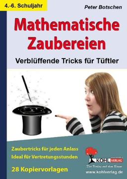 Mathematische Zaubereien: Verblüffende Tricks für Tüftler