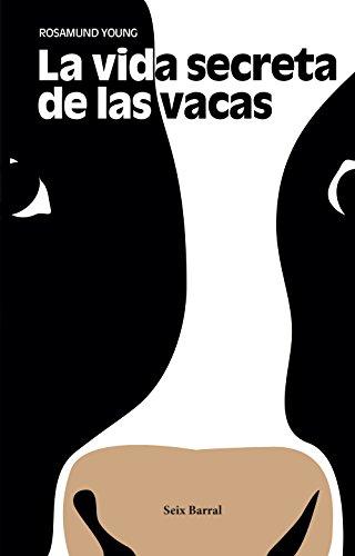 La vida secreta de las vacas (Los Tres Mundos)