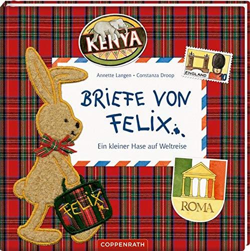 Briefe von Felix (Jubiläumsausgabe): Ein kleiner Hase auf Weltreise (Felix-Bücher (Bilderbücher mit Briefen))