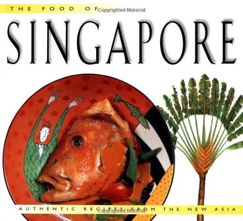 The Food of Singapore (Food of Series)