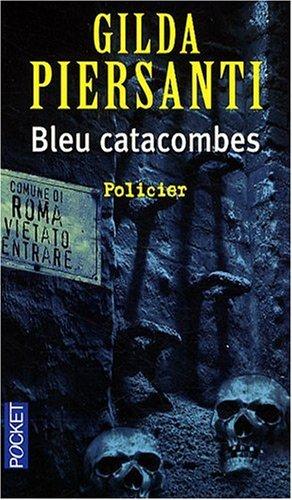 Bleu catacombes : un été meurtrier