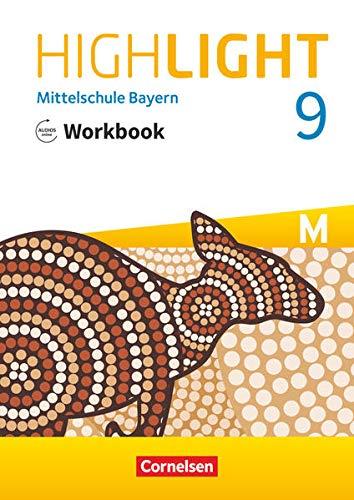 Highlight - Mittelschule Bayern - 9. Jahrgangsstufe: Workbook mit Audios online - Für M-Klassen