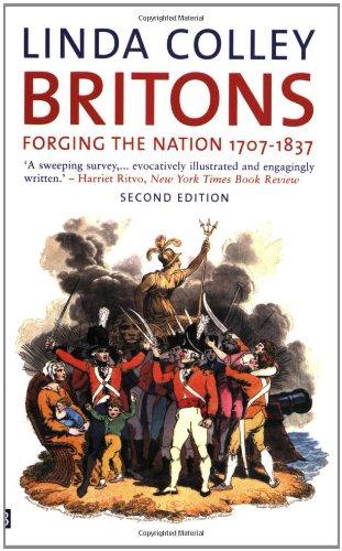 Britons: Forging the Nation, 1707-1837 (Yale Nota Bene)