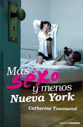 Más sexo y menos Nueva York (Erótica)