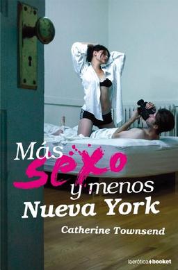 Más sexo y menos Nueva York (Erótica)