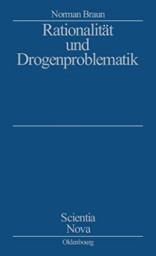 Rationalität und Drogenproblematik (Scientia Nova)